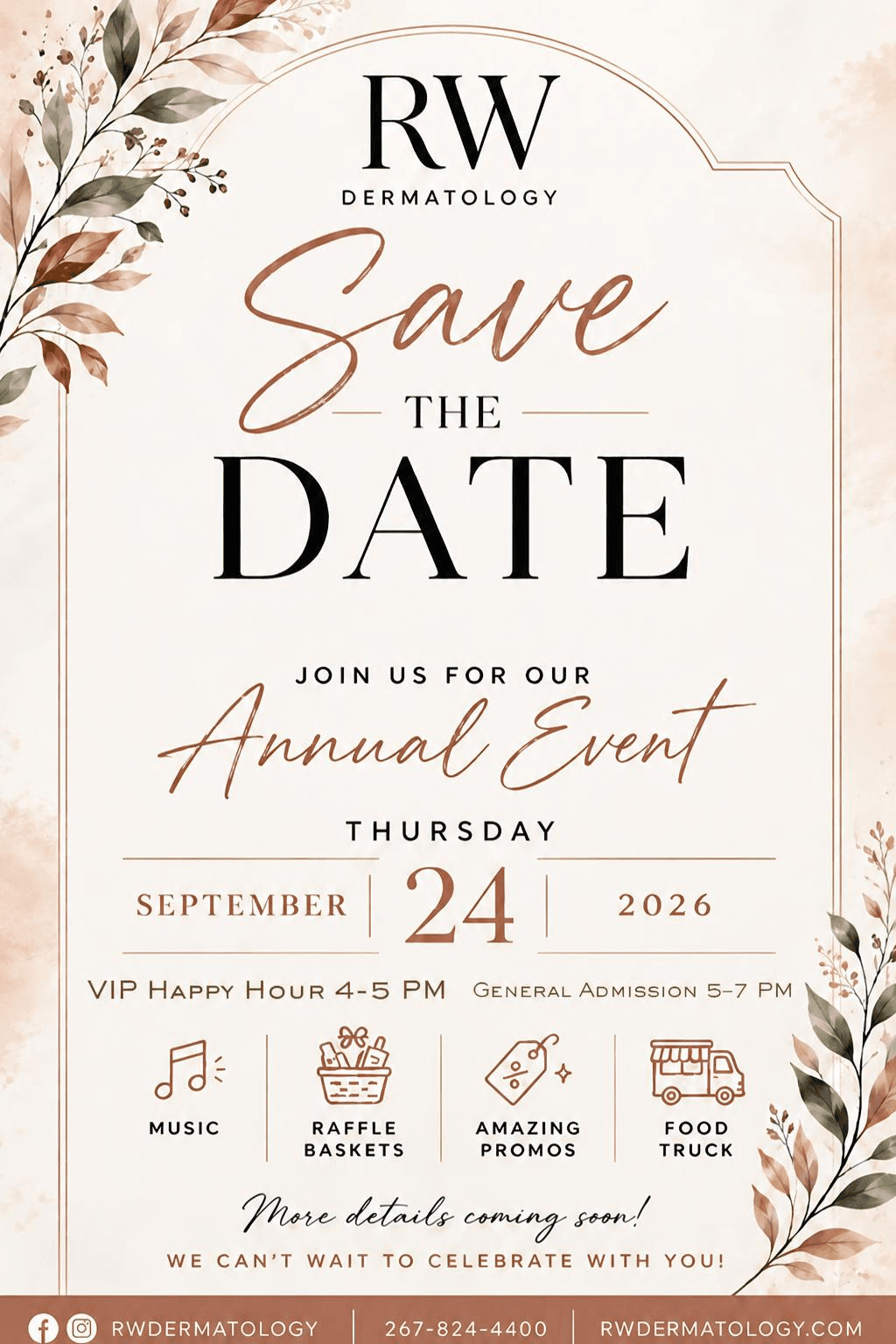 RW Dermatology Save the Date: Annual Event, Thursday, September 24, 2026. VIP Happy Hour 4 to 5 PM, General Admission 5 to 7 PM. Music, raffle baskets, amazing promos, food truck.